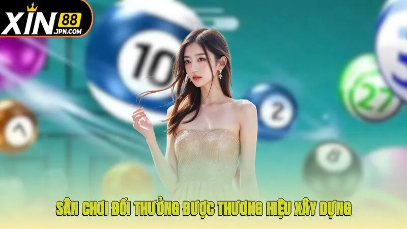 Sân chơi đổi thưởng được thương hiệu xây dựng